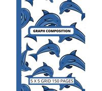 Cute Graph Paper Notebook with Dolphins | 8.25 X 11 | 5 x 5 Graph Paper | Composition Book Graph |Graph Journal |Graph Composition Book: Composition Graph Paper Notebook Cute Cover