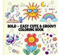 Cute & Groovy Coloring Book: 50+ Fun Designs for Relaxation and Creative Expression for Kids & Adults