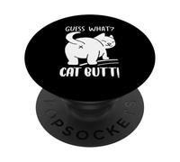 Cute Guess What Cat Butt For Kitty Cats Lovers & Pet Parents PopSockets Adhesive PopGrip