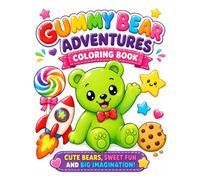 Cute Gummy Bear Adventures Coloring Book for Kids Ages 4-8: 30 Fun and Easy Coloring Pages Featuring Adorable Gummy Bears, Candy Castles, Space ... Pirates, Animals, and Sweet Kawaii Fun