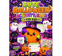 Cute Halloween Activity Book for Kids: Fun Halloween Coloring Pages, Mazes, Word Searches and Crossword Puzzles for Boys and Girls