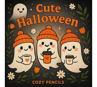 Cute Halloween Coloring Book: 40 Adorable Spooky Designs with Cozy Ghosts & Little Friends for Relaxation and Stress Relief