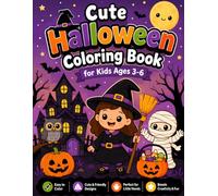 Cute Halloween Coloring Book for Kids Ages 3-6: Fun and Easy Halloween Coloring Pages with Pumpkins, Ghosts, Witches, Bats, Spiders, Haunted Houses, and More for Toddlers and Preschoolers