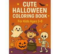Cute Halloween Coloring Book for Kids Ages 3-8: Fun and Easy Halloween Coloring Pages and Mazes with Pumpkins, Ghosts, Witches, and Bats - Spooky but Not Scary!