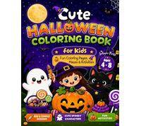 Cute Halloween Coloring Book for Kids: Fun Coloring Pages, Mazes & Activities for Ages 4-8 (Cute Holiday Coloring Books)