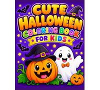 Cute Halloween Coloring Book For Kids: Spooky and Fun Activity Book for Toddlers and Preschoolers, Easy Pumpkins, Friendly Ghosts, and Cute Bats with Extra Thick Lines (Ages 2-4, 3-5)