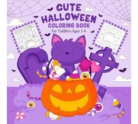 Cute Halloween Coloring Book for Toddlers: Fearless Halloween Coloring for Toddlers: Big, Fun Pumpkins, Friendly Ghosts, Witches, Bats, Cats & Haunted Houses