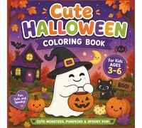 Cute Halloween Coloring Book: Large Easy to Color Monsters, Pumpkins, and Spooky Fun for Kids. Age 3 to 6