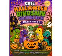 Cute Halloween Dinosaur Coloring Book for Kids Ages 4-8: Featuring Friendly Baby Dinosaurs, Trick-or-Treat Adventures, Pumpkins, Ghosts, Witches, ... Scenes. (Halloween Fun Coloring Collection)