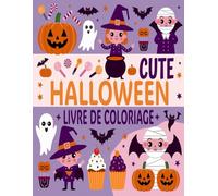 Cute Halloween Livre de coloriage: Des images simples et grand format, des citrouilles sympathiques et des animaux effrayants mais mignons : le ... Halloween, destiné aux enfants de 3 à 8 ans.