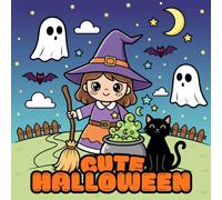 Cute Halloween Malbuch: 33 Süße Ausmalbilder für kleine Gruselspaß-Fans