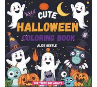 Cute Halloween: Spooky & Fun Coloring Book for Kids, Teens & Adults - 50 Bold and Easy Pages with Friendly Ghosts, Witches, Monsters, Pumpkins & Relaxing Seasonal Fun (Year of Colors)