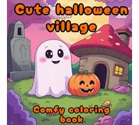 Cute halloween village: comfy coloring book
