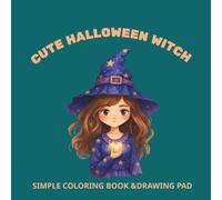 CUTE HALLOWEEN WITCH COLORING BOOK: For Kids Ages 3-10: 50 Adorable, Bold and Easy Spooky Pages with Friendly Witches, Magic Potions, Black Cats, and ... (Halloween Gifts for Toddlers and Children)