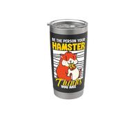 Cute Hamster Be The Person Your Hamster Thinks You are Stainless Steel Insulated Tumbler