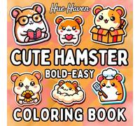 Cute Hamster: Bold and Easy Coloring Book for Kids and Adults Simple Stress Relief Cute Hamsters Designs.