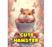 Cute Hamster Coloring Book: Adorable Hamster Characters & Playful Scenes, Easy, Fun Coloring for Kids & Adults