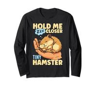 Cute Hamster Hold Me Closer Tiny Hamster Long Sleeve T-Shirt
