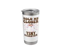 Cute Hamster Hold Me Closer Tiny Hamster Stainless Steel Insulated Tumbler