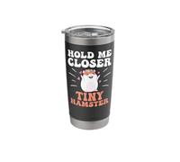 Cute Hamster Hold Me Closer Tiny Hamster Stainless Steel Insulated Tumbler