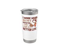 Cute Hamster I Work Hard So My Hamster Can Live A Better Stainless Steel Insulated Tumbler
