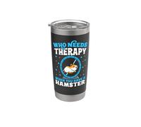 Cute Hamster Who Needs Therapy When You Have A Hamster Stainless Steel Insulated Tumbler