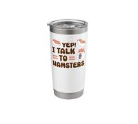 Cute Hamster Yep! I Talk to Hamsters Stainless Steel Insulated Tumbler