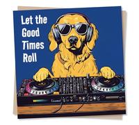 Cute Happy Birthday Card For a Loved One - Dog and Music, DJ - Let The Good Times Roll - Lets Party - For A Special Someone, Friend, Bestie, Relative, Partner, Other