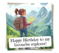 Cute Happy Birthday Card For Loved One - Adventure Lover, Nature, Hike, Mountains - Happy Birthday To My Favourite Explorer - For Daughter, Granddaughter, Niece