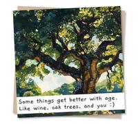 Cute Happy Birthday Card for Loved One - Wine Lover, Oak Trees - You Get Better with Age - for Partner, Bestie, Friend, Brother, Sister, Relative, Aunt, Uncle