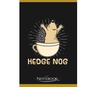 Cute Hedgehog Hedgehogs Wild Animal Hedge Nog Notebook: Journal and Writing, Planner, Diary, 6x9 120 Pages| Gift for Family, Friend And Yourself