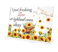 Cute Highland Cow Gifts Ornaments - I Just Freaking Love Highland Cows Okay Acrylic Plaque Sunflower Gifts For Friends Wemon On Birthday Graduation Party Engagement Occasion Keepsake Animal Spring