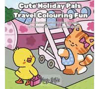 Cute Holiday Pals: Travel Colouring Fun Book