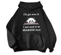 Cute Hoodies Aesthetic Panda Print I'Ll Get Over It, I Just Need to Be Dramatic First Pullover Sweatshirts Streetwear Trendy Hoodies for Women Graphic Cutes Hoodies for Teen Womens