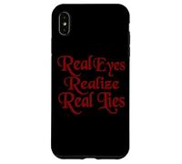 Cute Hot Red Text Says Real Eyes Realize Real Lies Case for iPhone XS Max