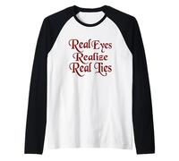 Cute Hot Red Text Says Real Eyes Realize Real Lies Raglan Baseball Tee