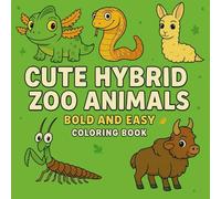 Cute Hybrid Zoo Animals: Bold and Easy Coloring Book: A Fun and Imaginative Coloring Adventure for Kids and Adults (Bold and Easy Hybrid Animals)