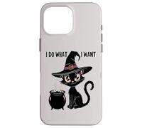 Cute I DO WHAT WANT My Cat Witch Magical Black Meow I'm Fine Case for iPhone 16 Pro Max