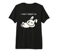 Cute I Don't Carrot All Rabbit Carrot Bunny Premium T-Shirt