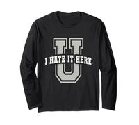 Cute I Hate IT HERE University Gym Alumni School Go Long Sleeve T-Shirt