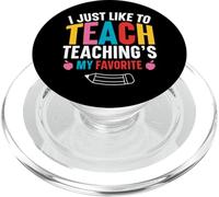 Cute I Just Like To Teach - Funny Teaching Is My Favorite PopSockets PopGrip for MagSafe