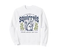 Cute I Wonder If Squirrels Think About Me Too Animal Sweatshirt