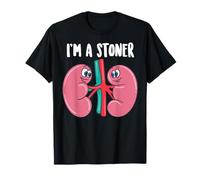 Cute I'm A Stoner | Funny Kidney Stone Gift Joke Sarcasm Gag T-Shirt