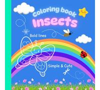 Cute Insects and Bugs Coloring Book for Kids - Fun and Bold Designs with Easy-to-Color Illustrations (Colorful Adventures: A Fun Coloring Series for Kids)
