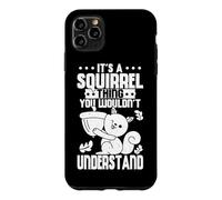 Cute It's A Squirrel Thing You Wouldn't Understand Squirrel Case for iPhone 11 Pro Max