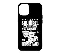 Cute It's A Squirrel Thing You Wouldn't Understand Squirrel Case for iPhone 12/12 Pro
