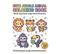 Cute Jungle Animal Coloring Book: Bold & Easy Kawaii Jungle Animal Characters