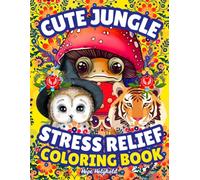 Cute Jungle-Stress Relief Coloring Book for Adults: Relaxing Bold Animals, Easy Anxiety Colouring Therapy, Mindfulness Critters, Calming Creativity | Birthday & Christmas Gift