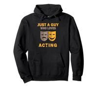 Cute Just A Guy Who Loves Acting actor men and boys Pullover Hoodie