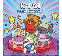 Cute K-POP Malbuch: 30 Entzückende K-POP-inspirierte Seiten zum Ausmalen, Entspannen und Genießen (Cozy & Cute Series)